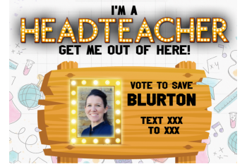 I'm a Headteacher Get Me Out of Here: Dare the Headteacher!